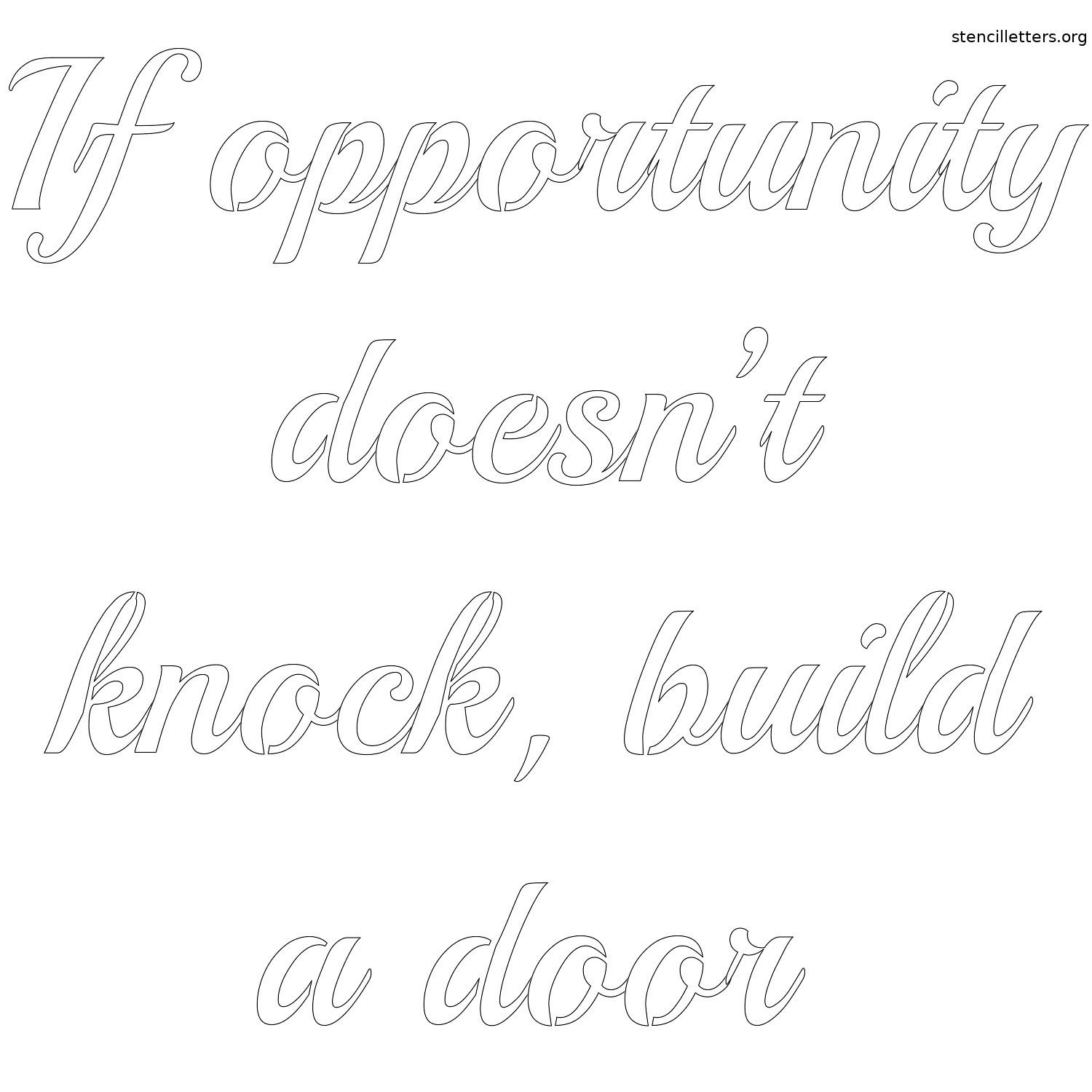 if-opportunity-doesnt-knock-build-a-door-quote-stencil-outline.jpg if-opportunity-doesnt-knock-build-a-door-quote-stencil-outline.jpg