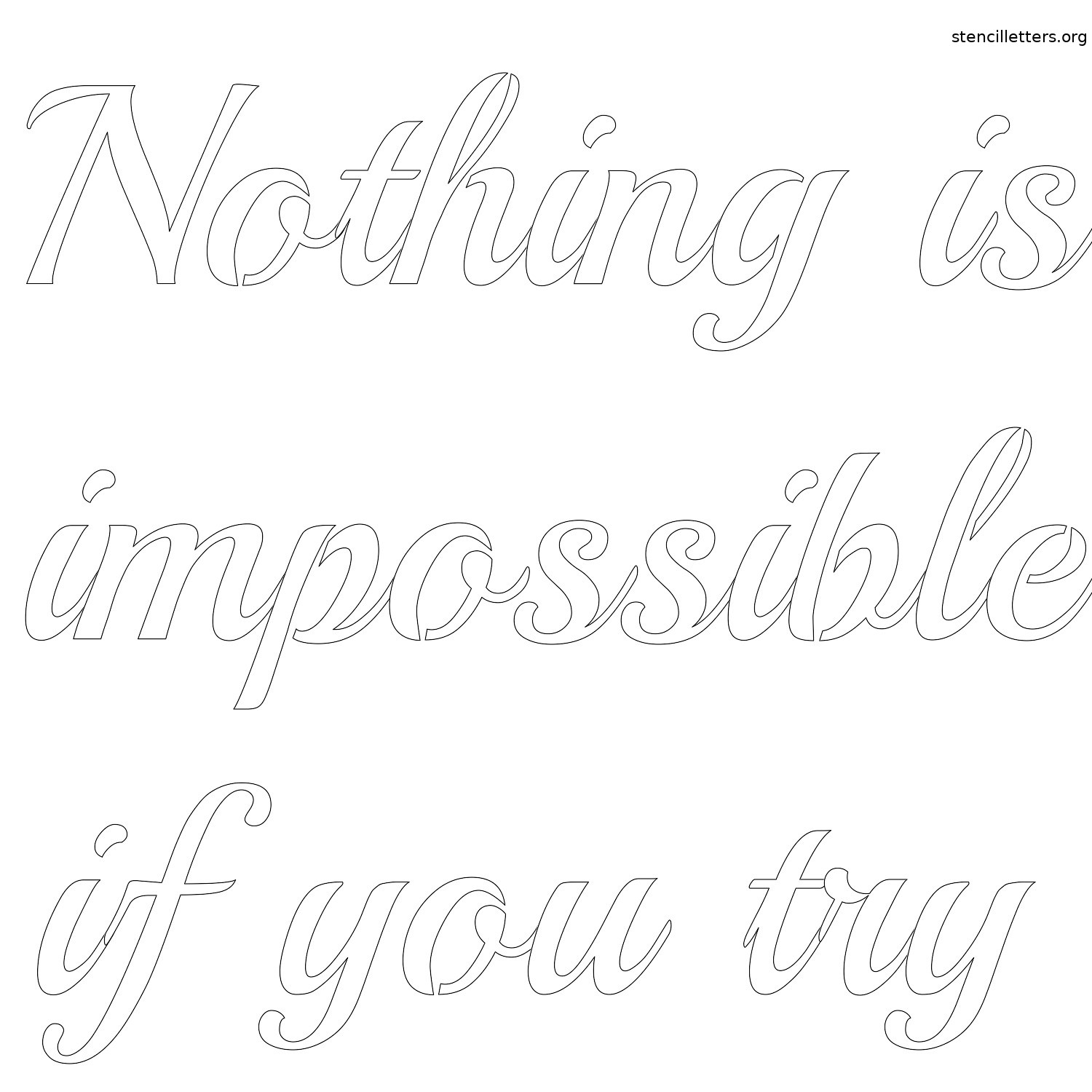 nothing-is-impossible-if-you-try-quote-stencil-outline.jpg nothing-is-impossible-if-you-try-quote-stencil-outline.jpg